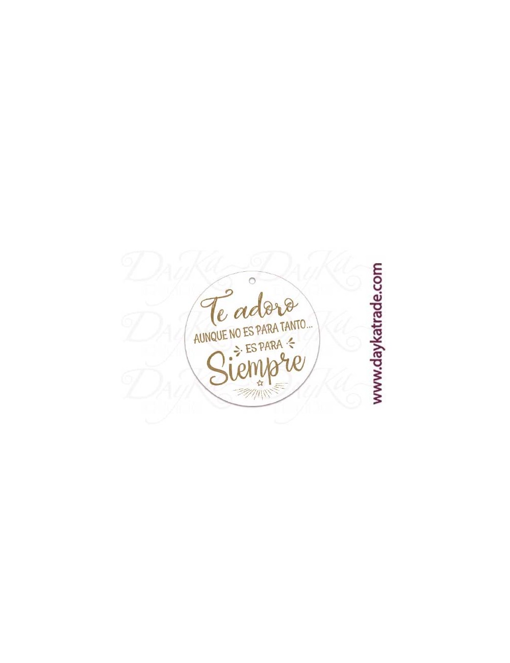Etiqueta mensaje "te adoro aunque no es para tanto... es para siempre"