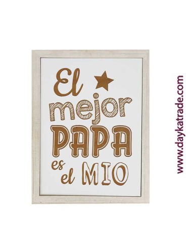 Cuadro frase "el mejor papá es el mio "
