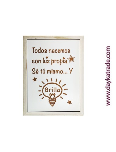 Cuadro frase "todos nacimos con luz propia, sé tú mismo y brilla"