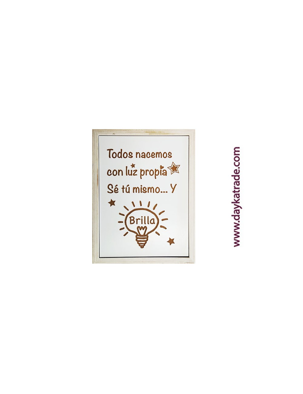 Cuadro frase "todos nacimos con luz propia, sé tú mismo y brilla"