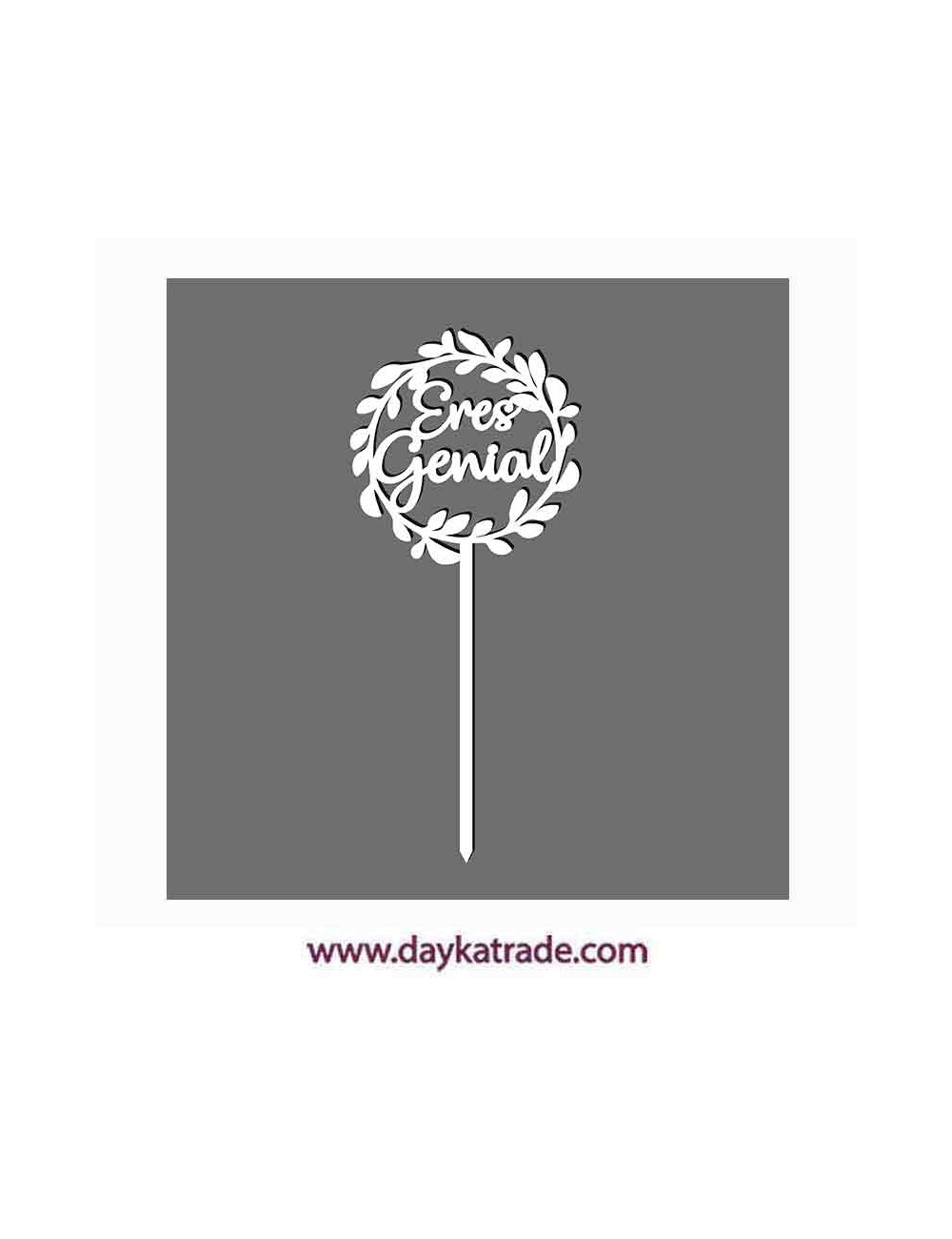 Espeto "eres genial"