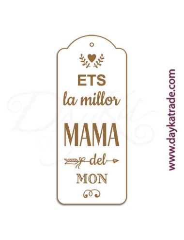 Etiqueta "ets la millor mama del mon"