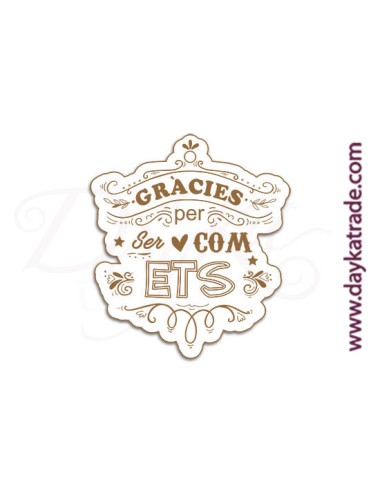 Mensaje "gràcies per ser com ets"
