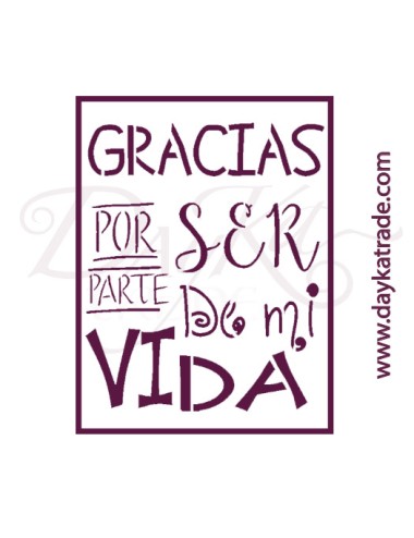 Plantillas de estarcido A4 dayka.  texto "gracias por ser parte de mi vida"