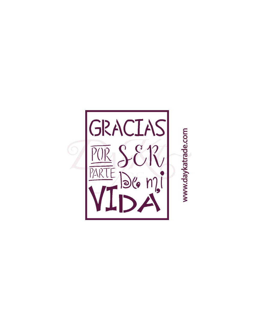 Plantillas de estarcido A4 dayka.  texto "gracias por ser parte de mi vida"