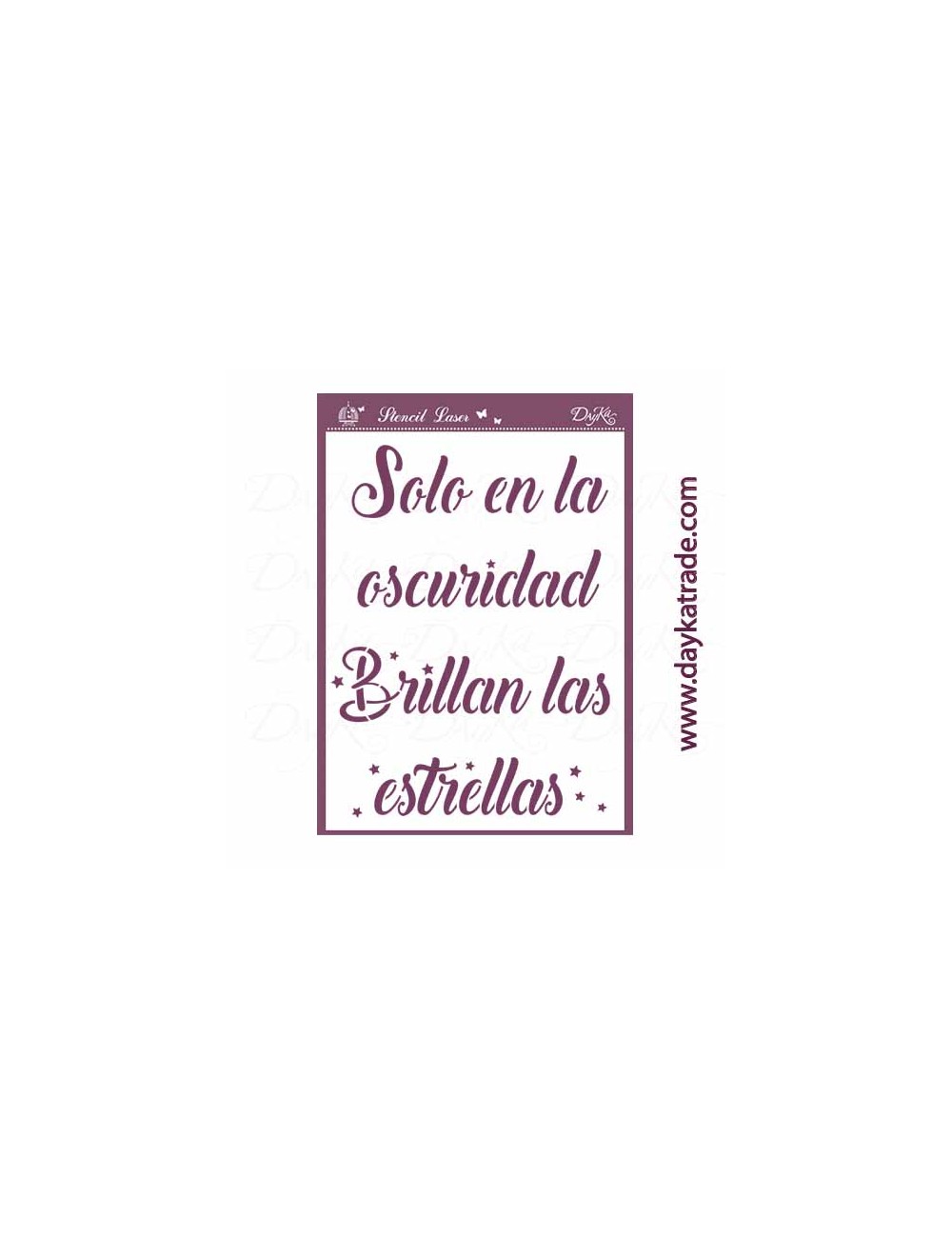 stencil A5 dayka solo en la oscuridad brillan las estrellas