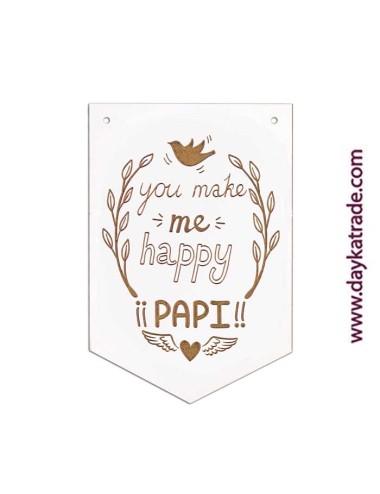 Banderín "you make me happy papi"
