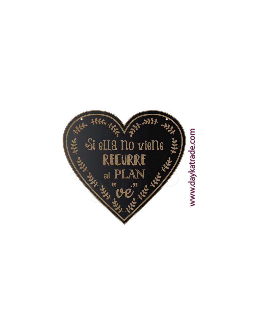 Corazón "Si Ella No Viene" Pizarra